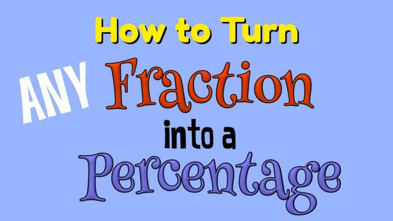 How To Turn A Fraction Into A Percent 