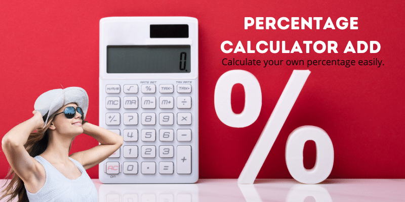 Percentage Calculator Add :